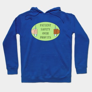 Patient Safety Over Profits - Nurse Hospital Hoodie